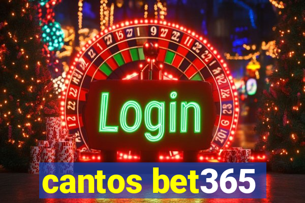 cantos bet365